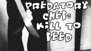 Predatory Chef: Kill to Feed